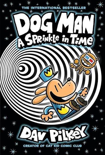 Dog Man: A Sprinkle in Time